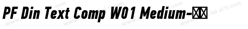 PF Din Text Comp W01 Medium字体转换